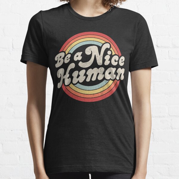 Item preview, Be a Nice Human Anti Bullying Shirt for Men Women Boys Girls Kids Gifts designed and sold by LiqueGifts.