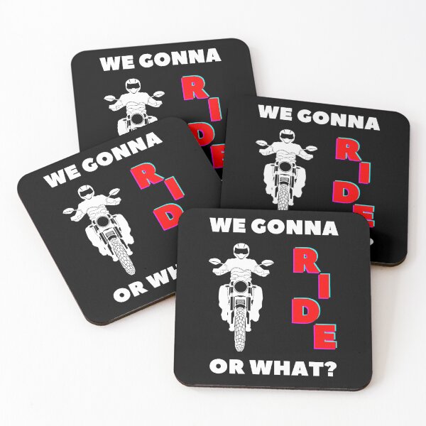 Item preview, we gonna ride or what? designed and sold by November17th.