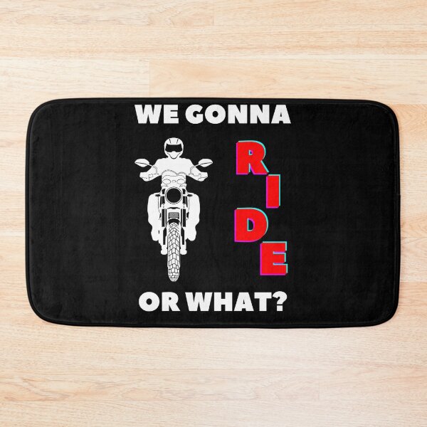 Item preview, we gonna ride or what? designed and sold by November17th.