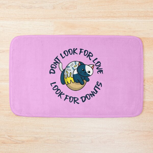 Item preview, Don't Look for Love, Look for Donuts & Kawaii Kittehs designed and sold by Purrfecta.