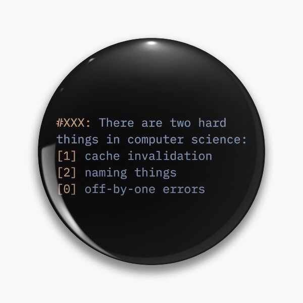 Item preview, Hard Things in Computer Science: Cache Invalidation Web Developers, Software Engineeres, Nerds designed and sold by einzunzag.