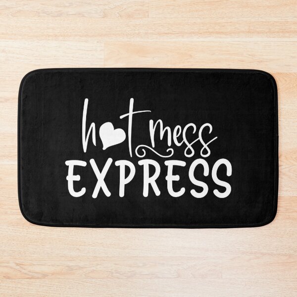 Item preview, Hot Mess Express designed and sold by RandomDel.