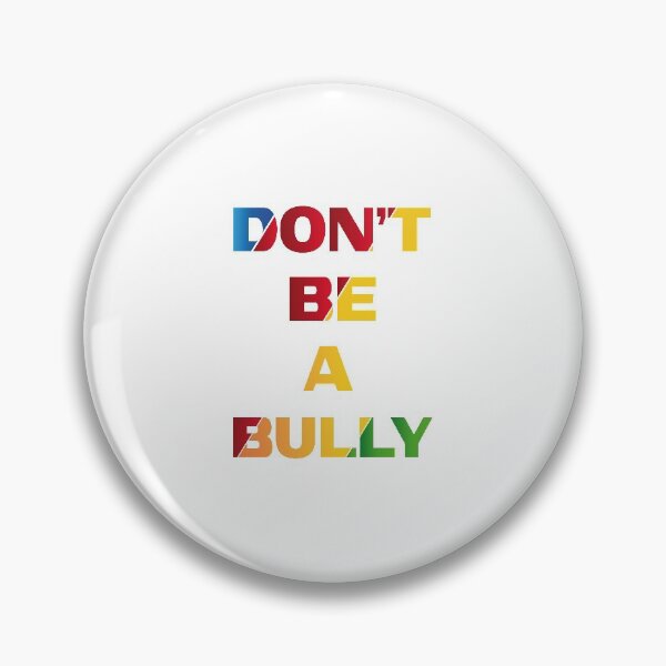 Item preview, D'ont Be A Bully designed and sold by mahjoubstr.