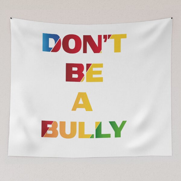 Item preview, D'ont Be A Bully designed and sold by mahjoubstr.