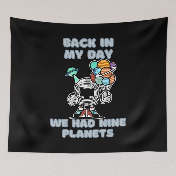 Item preview, Back In My Day We Had Nine Planets - Pluto designed and sold by StephenMollie.