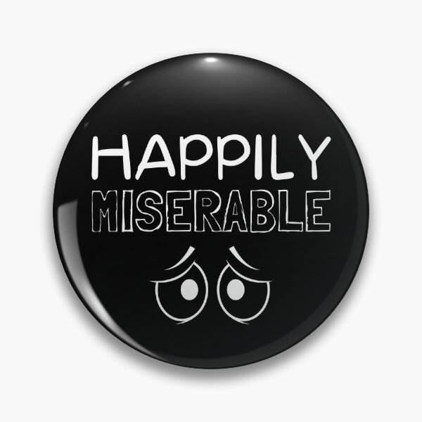 Item preview, Happily Miserable designed and sold by Tecnofa.