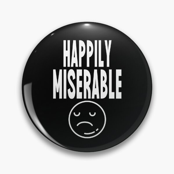 Item preview, Happily Miserable designed and sold by Tecnofa.