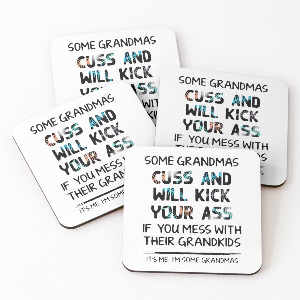 Item preview, SOME GRANDMAS CUSS AND WILL KICK YOUR designed and sold by GPTrending.