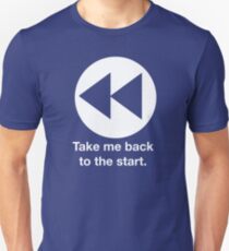 Take Me Back to the Start Unisex T-Shirt