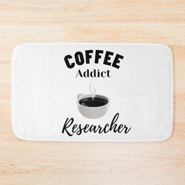 Item preview, Coffee addict Researcher -  Research scholar phd themed gifts (in White) designed and sold by RebelliousRosee.