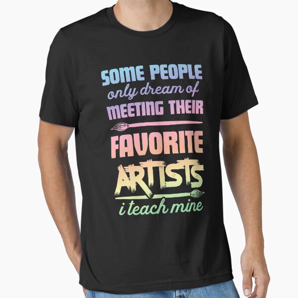 I Teach Mine T Shirt Art Teacher Funny Artists Women Gift I Teach Mine T Shirt Art Teacher Funny Artists Women Gift