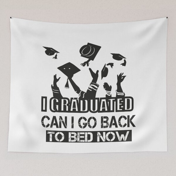 Item preview, I Graduated Can I Go Back To Bed Now designed and sold by ilias13.