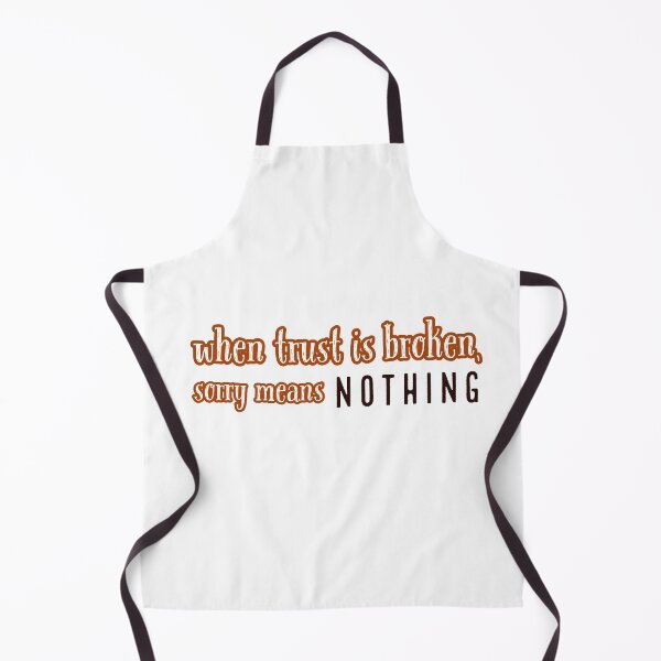 Item preview, When trust is broken, sorry means nothing. Brown designed and sold by assstono3027.