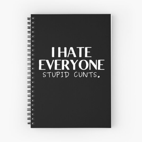 Item preview, I hate everyone Stupid Cunts designed and sold by Desandu.