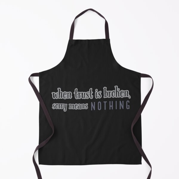 Item preview, When trust is broken, sorry means nothing. Grey designed and sold by assstono3027.
