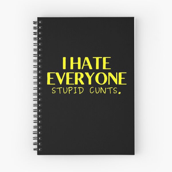 Item preview, I hate everyone Stupid Cunts designed and sold by Desandu.