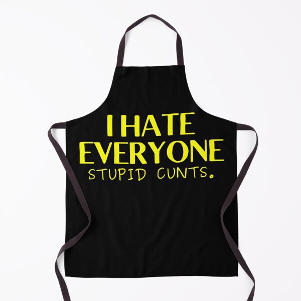 Item preview, I hate everyone Stupid Cunts designed and sold by Desandu.