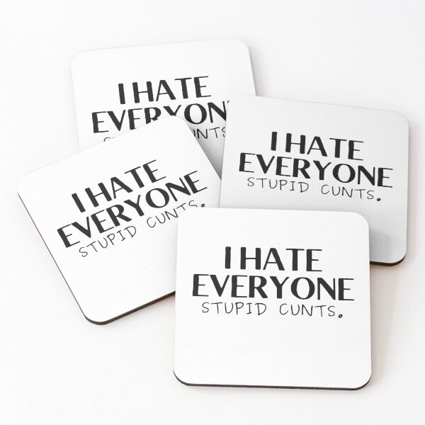 Item preview, I hate everyone Stupid Cunts designed and sold by Desandu.