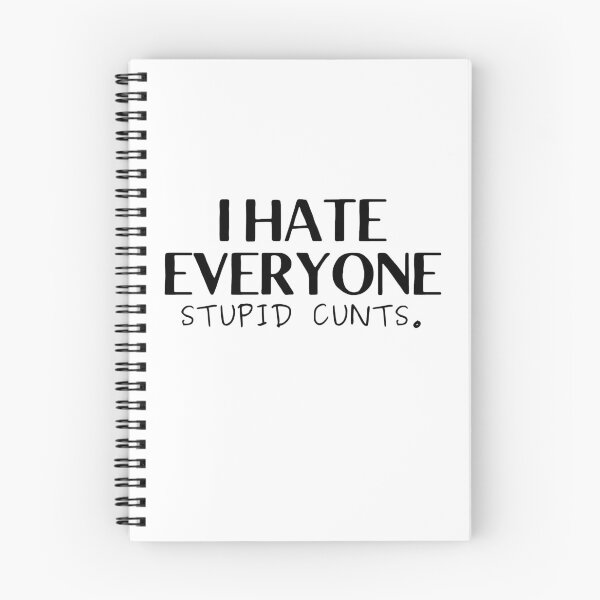 Item preview, I hate everyone Stupid Cunts designed and sold by Desandu.