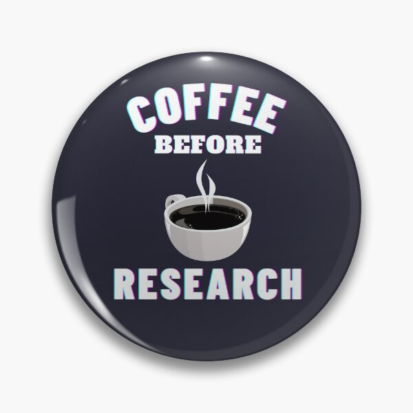 Item preview, Coffee before research - Research scholar phd themed gifts  designed and sold by RebelliousRosee.