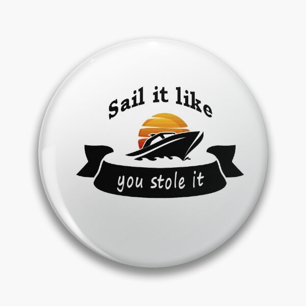 Item preview, Fuuny sea sail it like you stole it ,gift idea for lovers beach and sea designed and sold by Mac Store.
