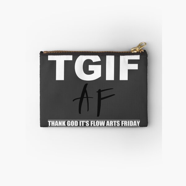 Item preview, TGIF AF - Thank God It's Flow Arts Friday designed and sold by KreativeLaedy.