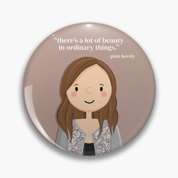 Item preview, The Office Pam Beesly “Beauty in Ordinary Things” designed and sold by cutermelon.