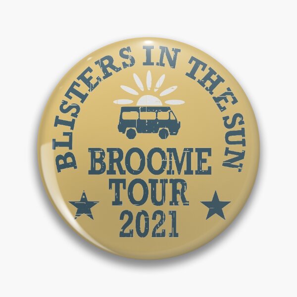 Item preview, Blisters In The Sun Broome Tour 2021 designed and sold by CoolYule.