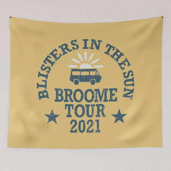 Item preview, Blisters In The Sun Broome Tour 2021 designed and sold by CoolYule.