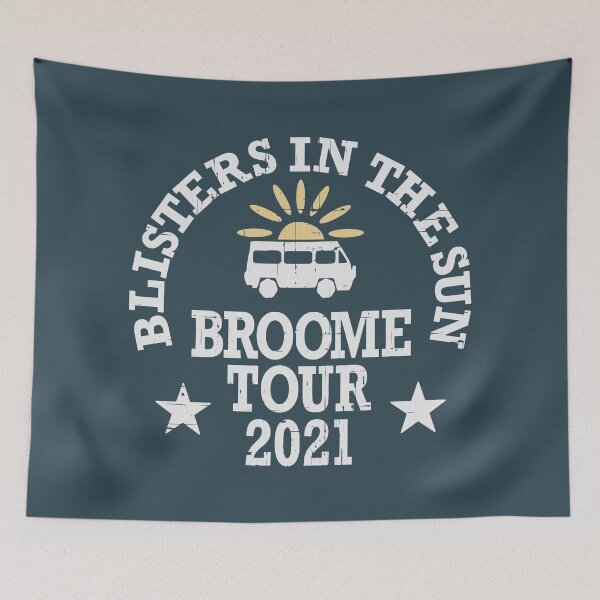 Item preview, Blisters In The Sun Broome Tour 2021 designed and sold by CoolYule.