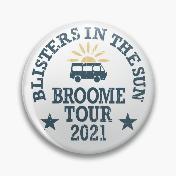 Item preview, Blisters In The Sun Broome Tour 2021 designed and sold by CoolYule.