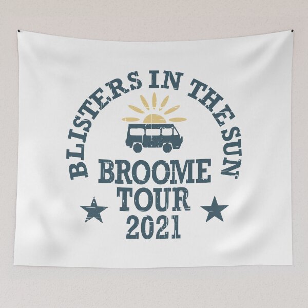 Item preview, Blisters In The Sun Broome Tour 2021 designed and sold by CoolYule.