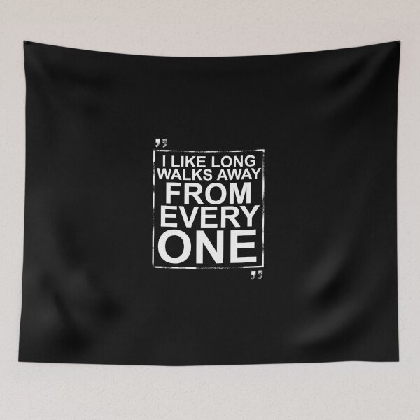 Item preview, I Like Long Walks Away From Everyone designed and sold by HorizonDesignz.