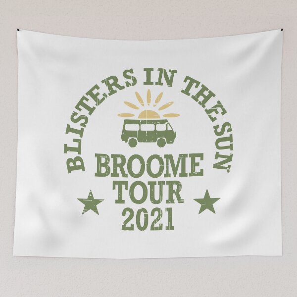 Item preview, Blisters In The Sun Broome Tour 2021 designed and sold by CoolYule.