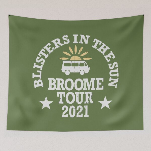 Item preview, Blisters In The Sun Broome Tour 2021 designed and sold by CoolYule.