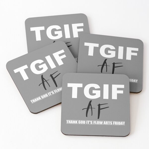 Item preview, TGIF AF - Thank God It's Flow Arts Friday designed and sold by KreativeLaedy.