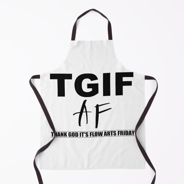 Item preview, TGIF AF - Thank God It's Flow Arts Friday designed and sold by KreativeLaedy.