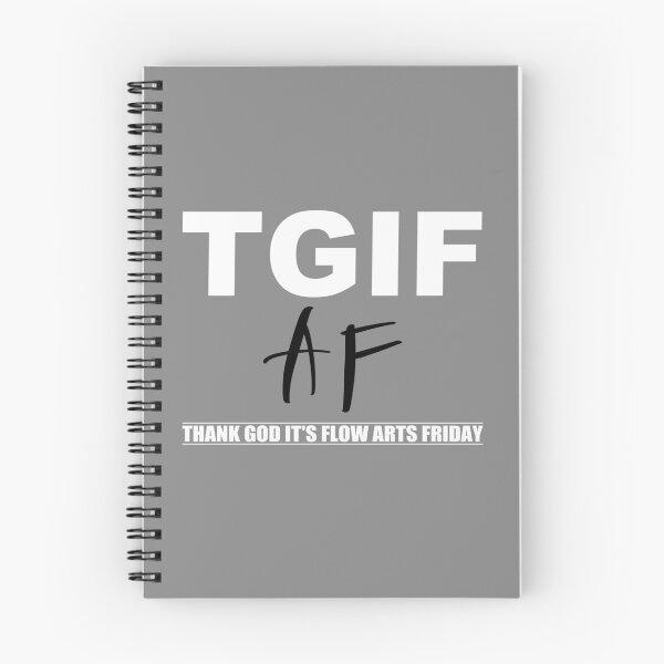 Item preview, TGIF AF - Thank God It's Flow Arts Friday designed and sold by KreativeLaedy.