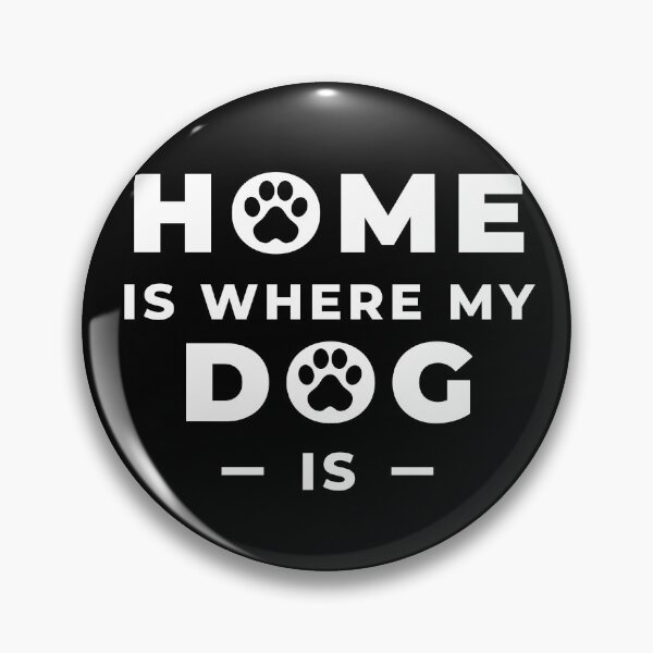 Item preview, Home is Where the Dog Is designed and sold by Clasicmac.