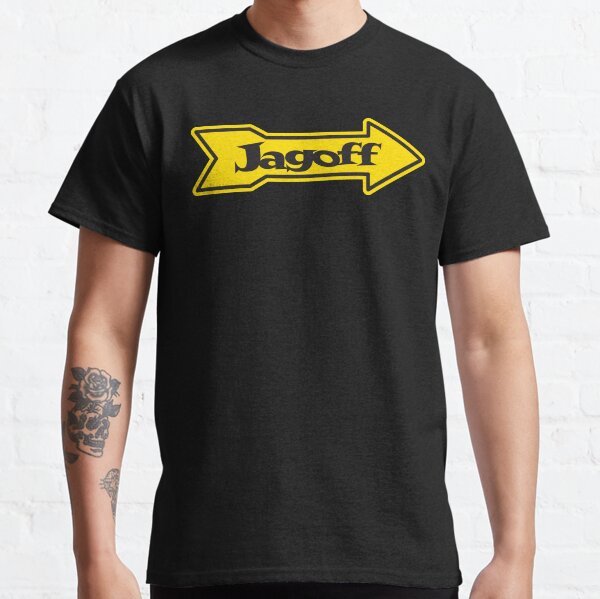DONT BE A JAGOFF Classic T-Shirt