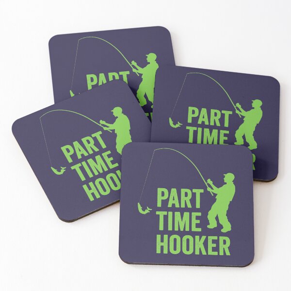Item preview, Part Time Hooker - Fishing Green designed and sold by GeeksUnique.