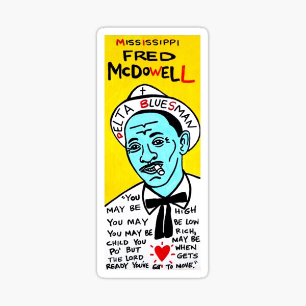 Mississippi Fred McDowell Blues Folk Art Sticker