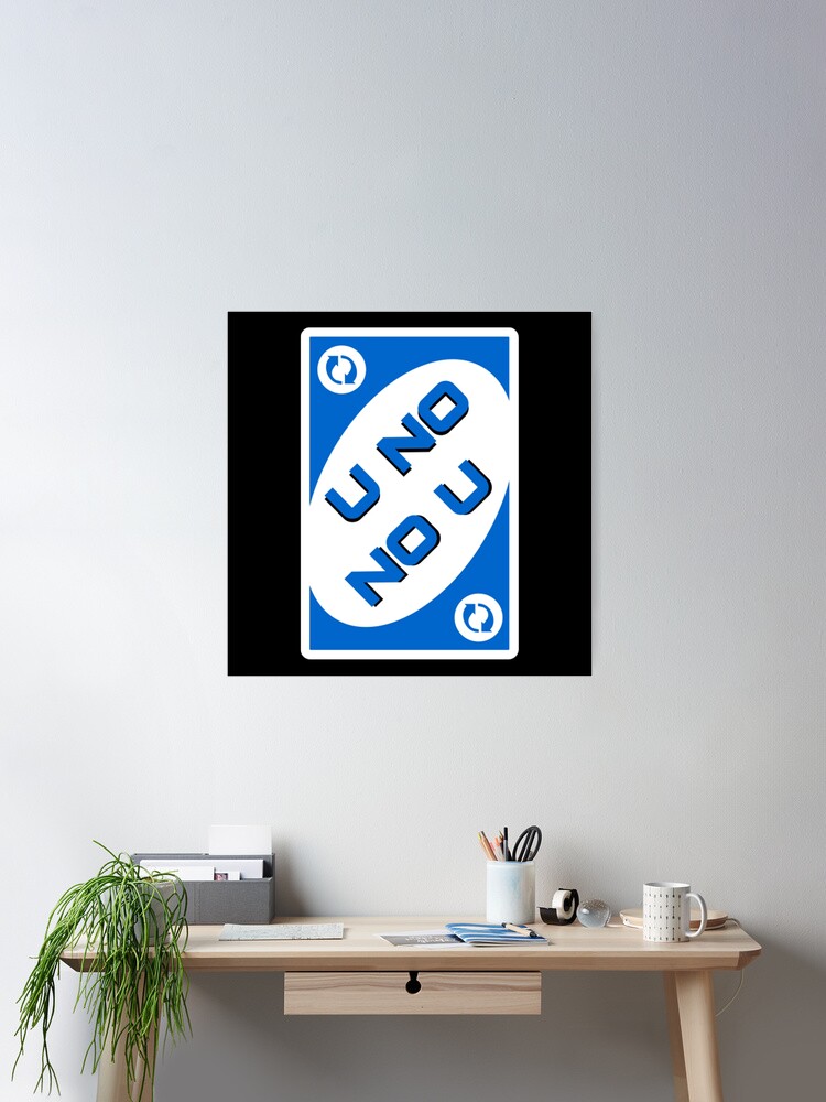 Uno Reverse Card Meme Posters and Art Prints for Sale