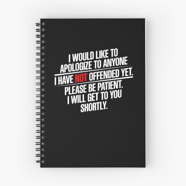 Item preview, I Would Like To Apologize To Anyone I Have Not Offended Yet designed and sold by CharityGerhold.