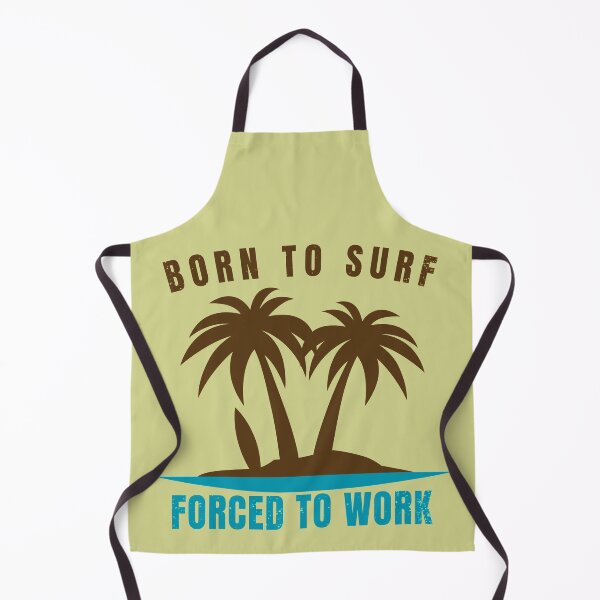 Item preview, Nice surf design, born to surf forced to work. designed and sold by NobelFashion.