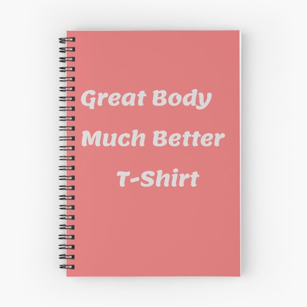 Item preview, Great Body,Much Better T-Shirt designed and sold by LjuboDesign.