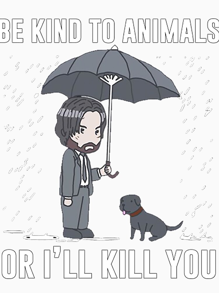 be kind to animals john wick shirt