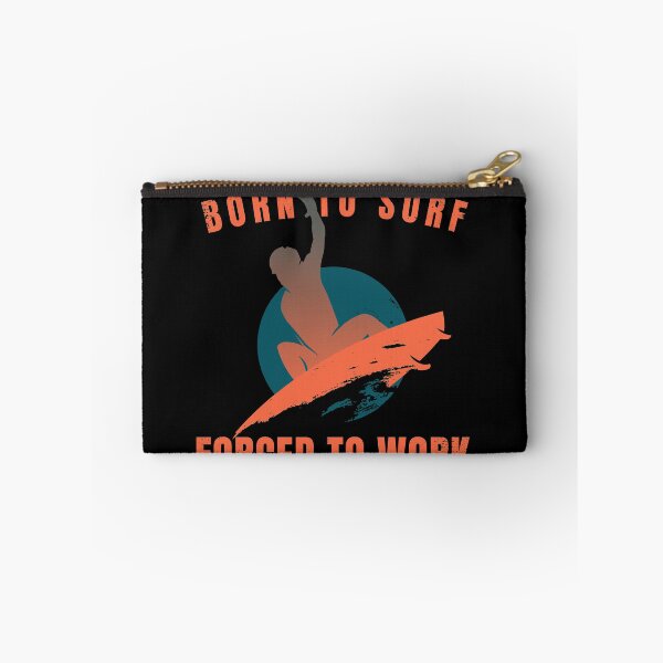 Item preview,  Cool surf design, born to surf forced to work. designed and sold by NobelFashion.