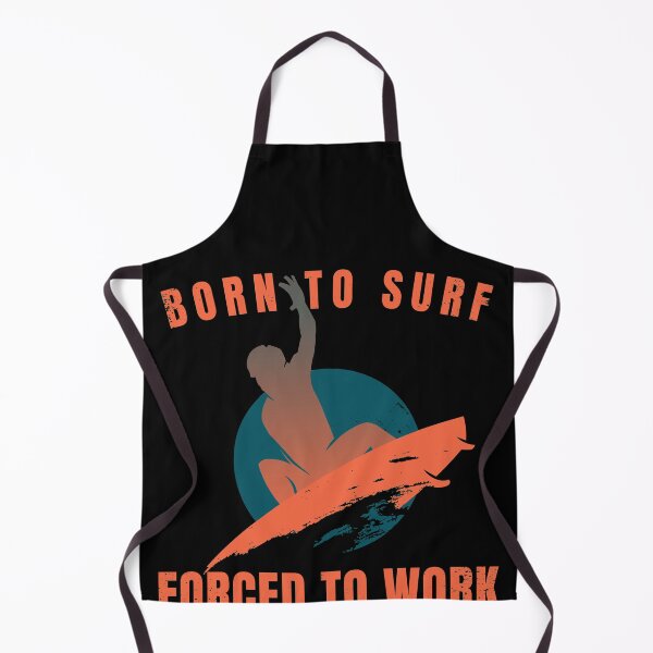 Item preview, Cool surf design, born to surf forced to work. designed and sold by NobelFashion.