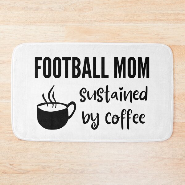 Item preview, Football mom. Sustained by coffee designed and sold by TheGreenGoat.